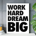 Work Hard Dream Big Motivational Quote Wall Art