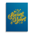 Always Yours Motivational Wall Art