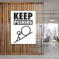 Keep Pushing Motivational Quote Wall Art