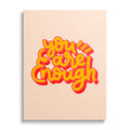 You Are Enough Motivational Wall Art