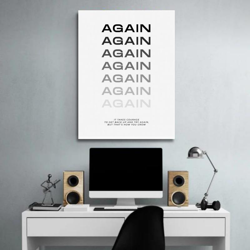 Motivational canvas wall art in an office with gray AGAIN text and a quote in a modern lifestyle interior.