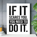 Scare Motivational Wall Art