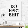 Do Epic Shit Motivational Quote Wall Art