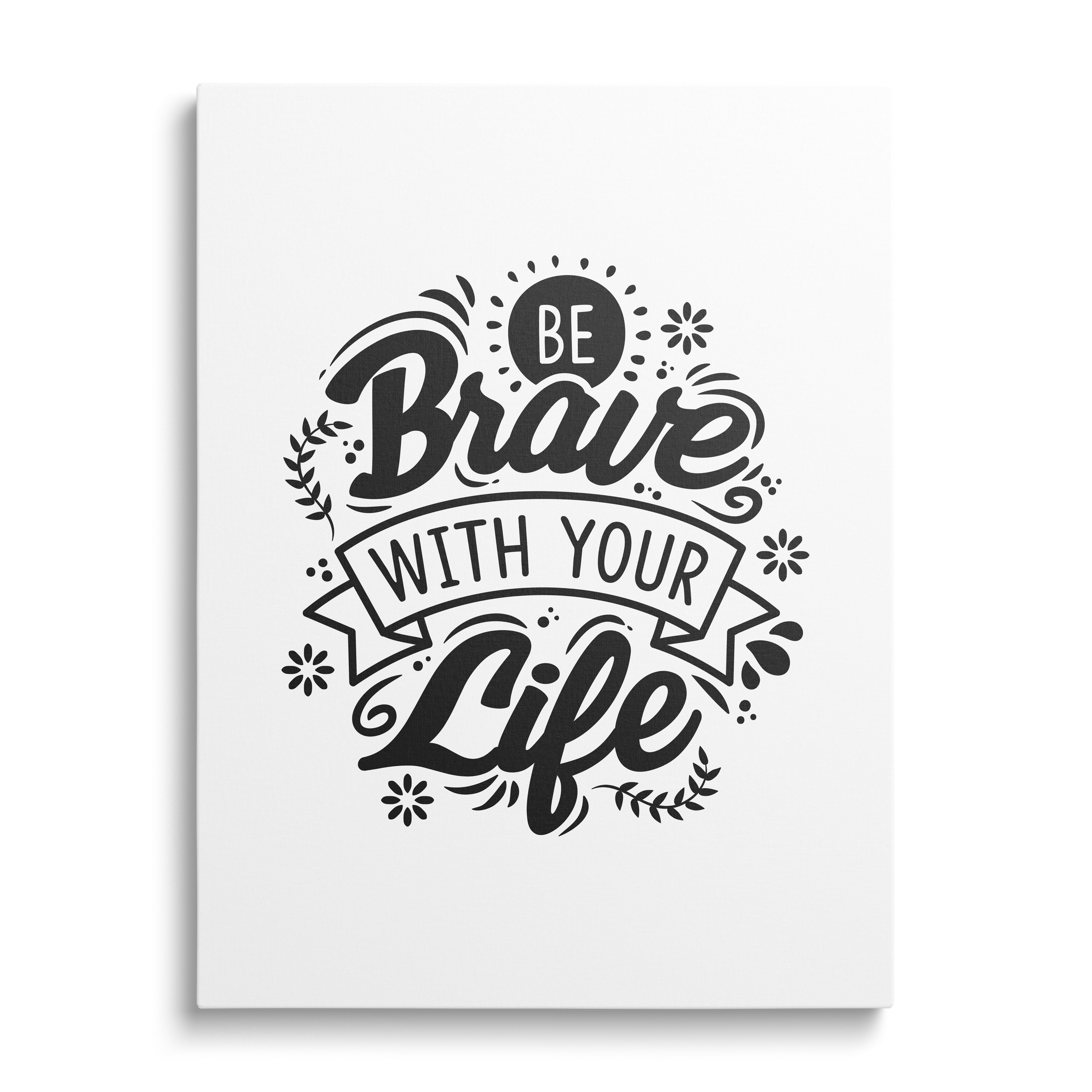 Motivational canvas print with the black phrase “Be Brave With Your Life” in a colorful pop art style, front view