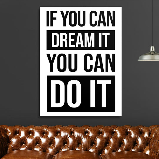 If You Can Dream It, You Can Do It black and white motivational wall art above a luxury leather sofa