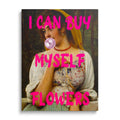 I Can Buy Myself Flowers Wall Art