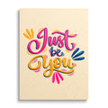 Just Be You Motivational Wall Art