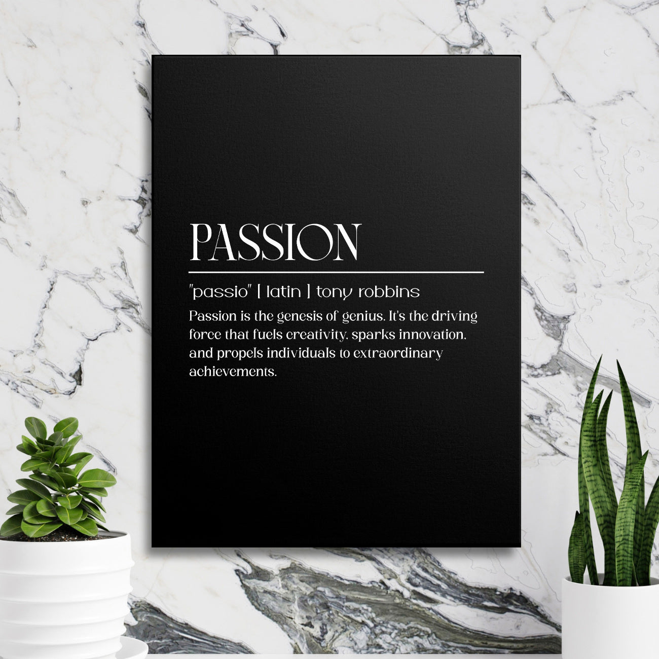 Motivational wall art with a black-and-white Tony Robbins quote about passion and creativity, typography lifestyle style