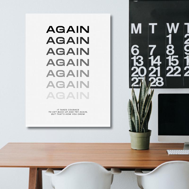 Motivational office wall art with minimalist AGAIN text and a quote about the courage to grow.