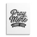 Pray More Worry Less Motivational Wall Art
