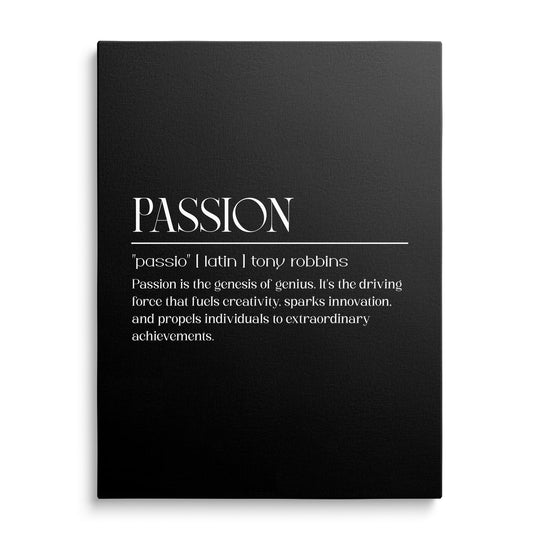 Motivational canvas print with black-and-white PASSION lettering and a Tony Robbins quote in a minimalist design