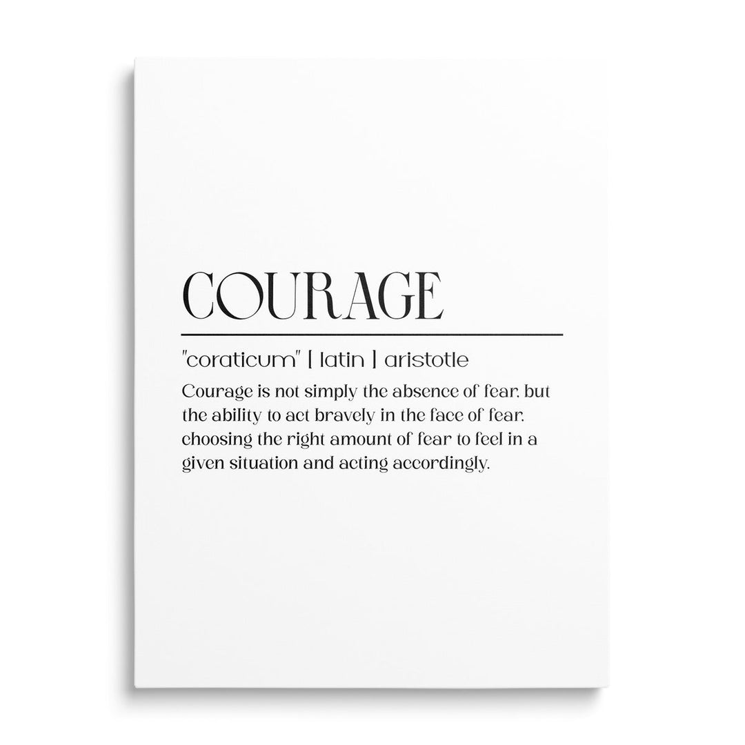 Front view of a motivational canvas print with a black typographic quote about courage in a minimalist design
