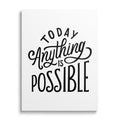 Today Anything Is Possible Motivational Wall Art