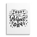 Today Is the Perfect Day Motivational Wall Art