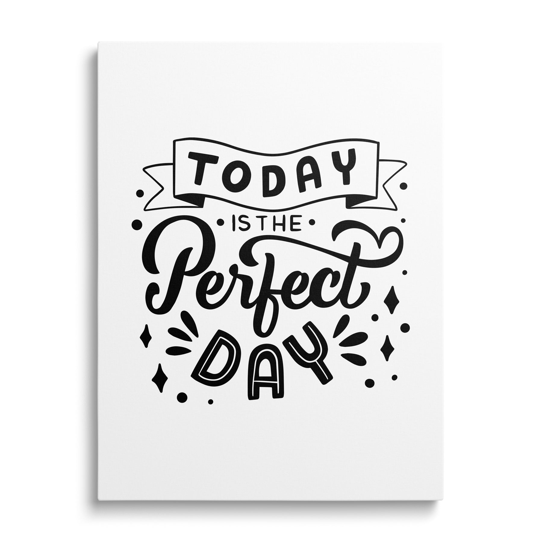 Motivational canvas print with the phrase “Today is the Perfect Day” in a minimalist design with black decorative details