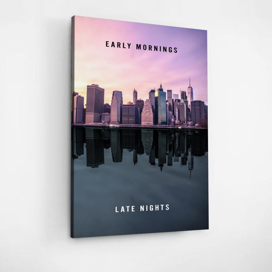 Wall art with a city skyline at sunset and the quote “Early Mornings, Late Nights,” motivational wall decor.