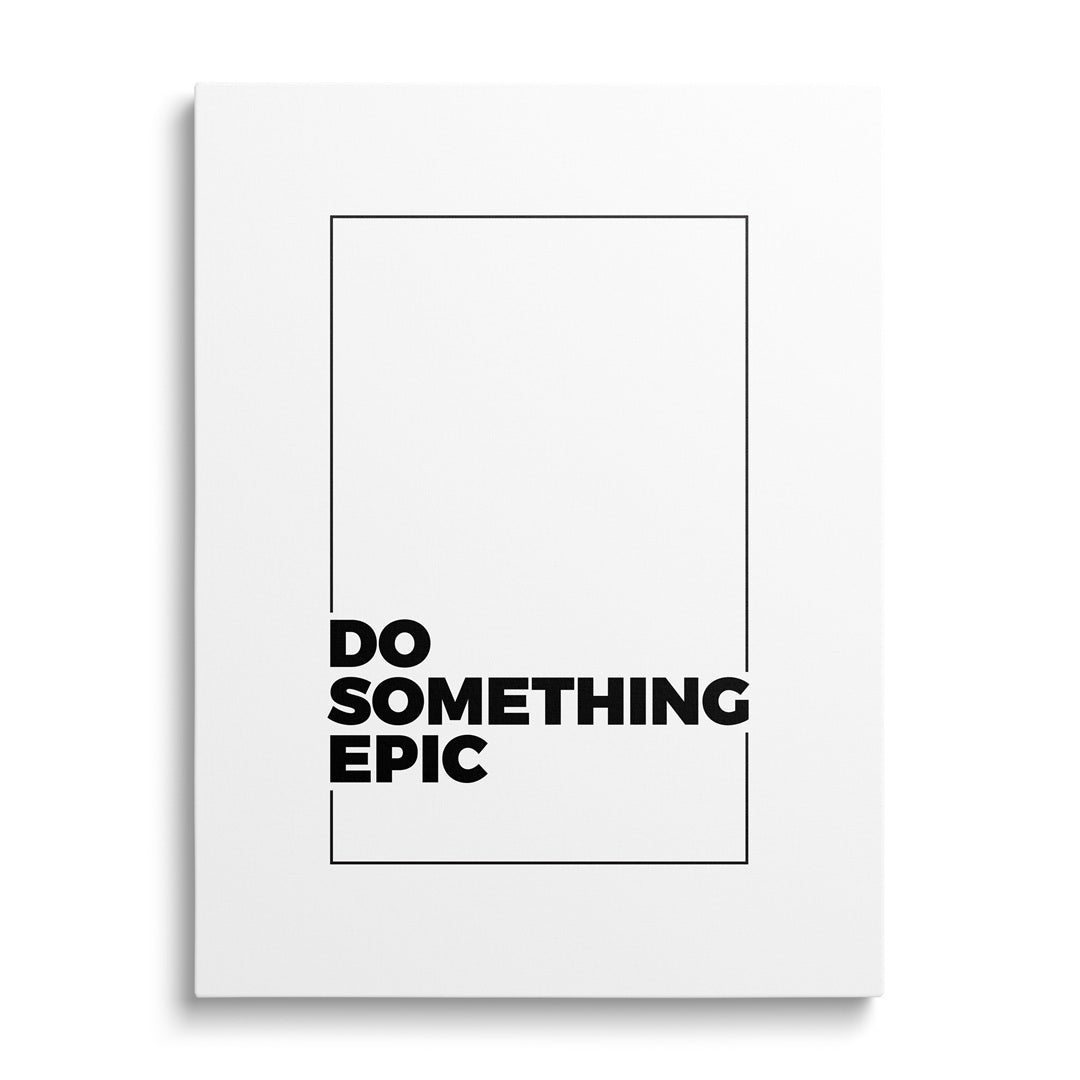 “Do Something Epic” motivational canvas print.